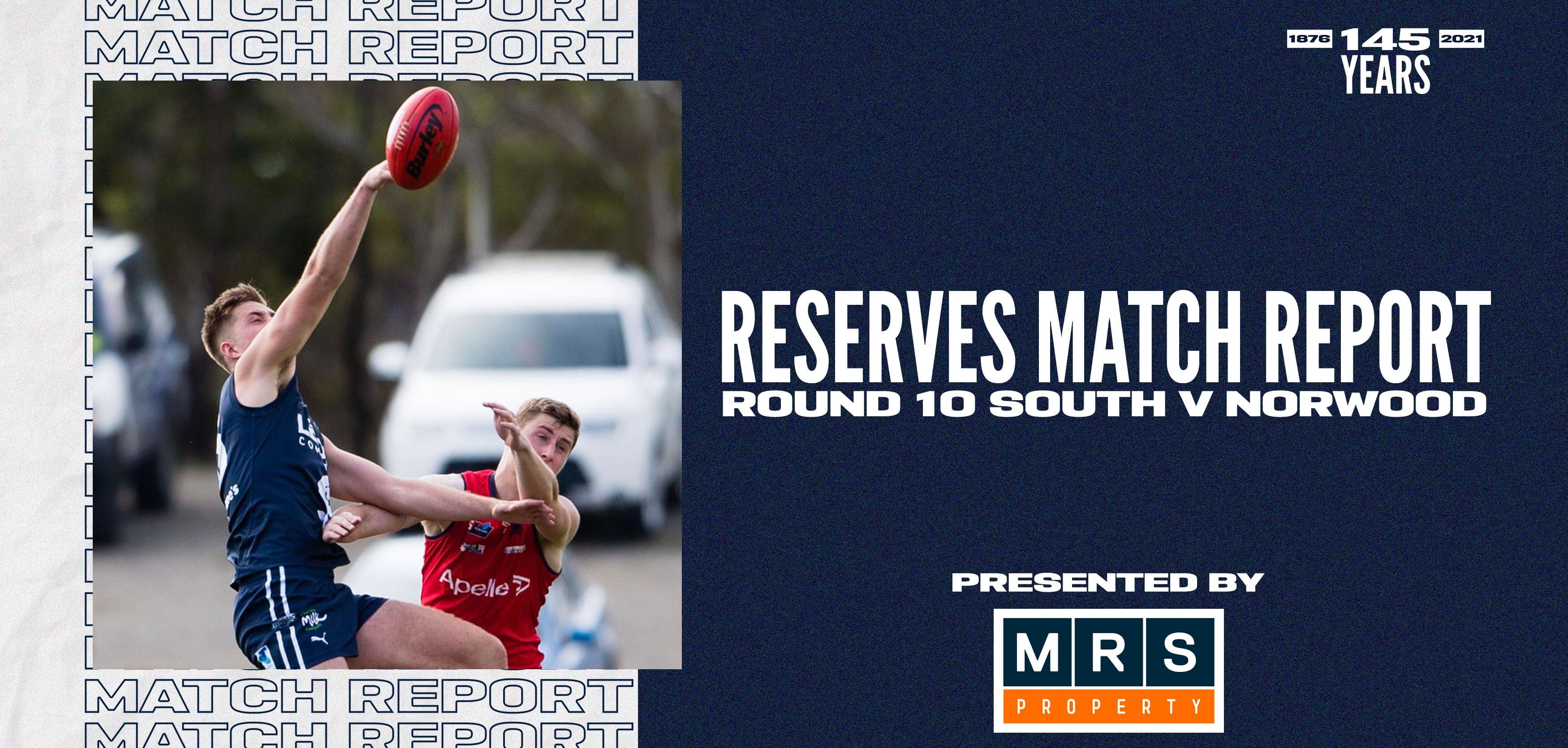 MRS Property Reserves Match Report Round 10: vs Norwood MRS Property Reserves Match Report Round 10: vs Norwood